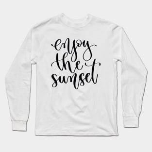 Enjoy The Sunset Long Sleeve T-Shirt